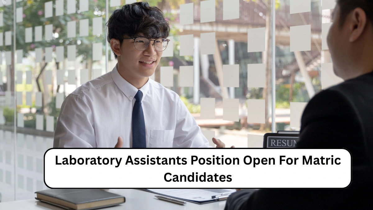 Laboratory Assistants Position Open For Matric Candidates