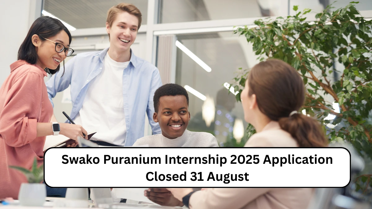 Swako Puranium Internship 2025 Application Closed 31 August