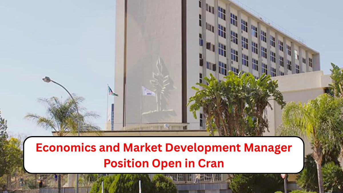 Economics and Market Development Manager Position Open in Cran