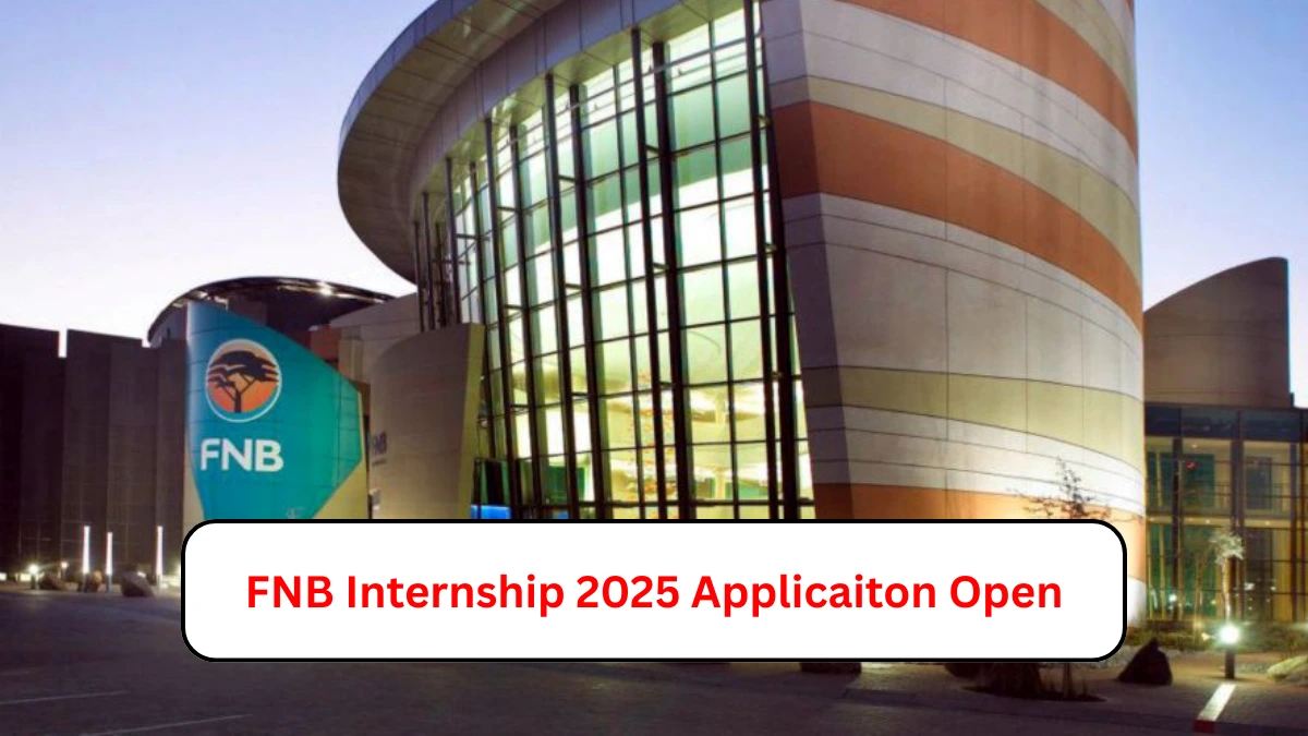 FNB Internship 2025 Applicaiton Open