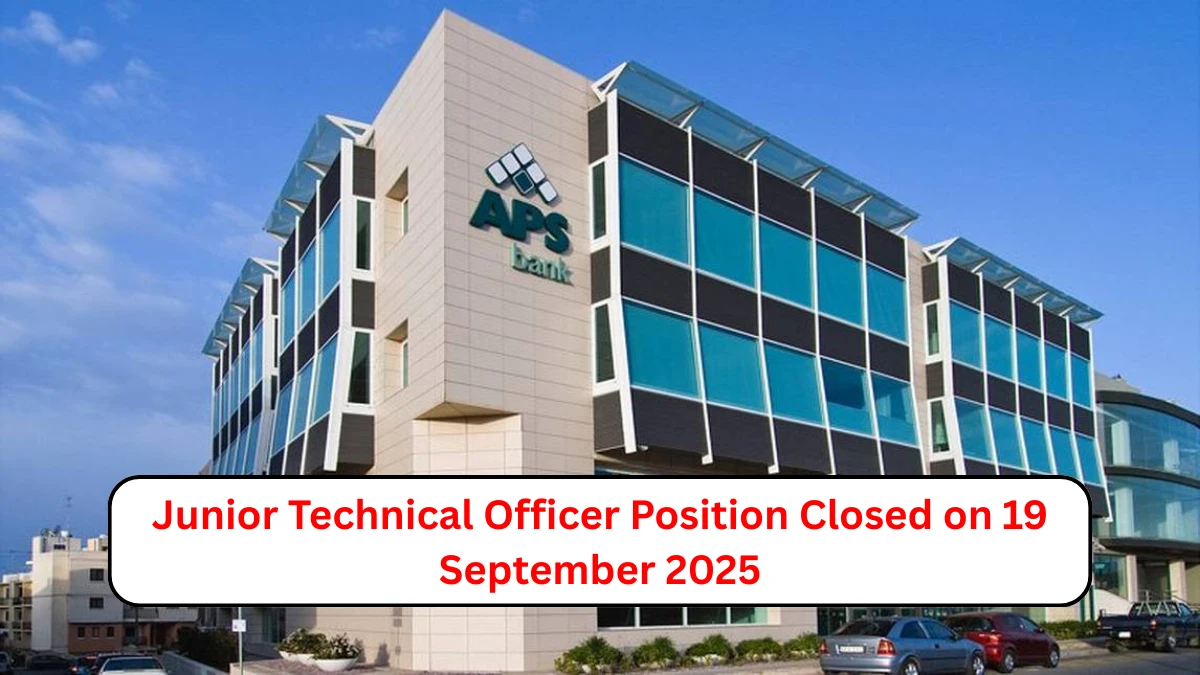 Junior Technical Officer Position Closed on 19 September 2025