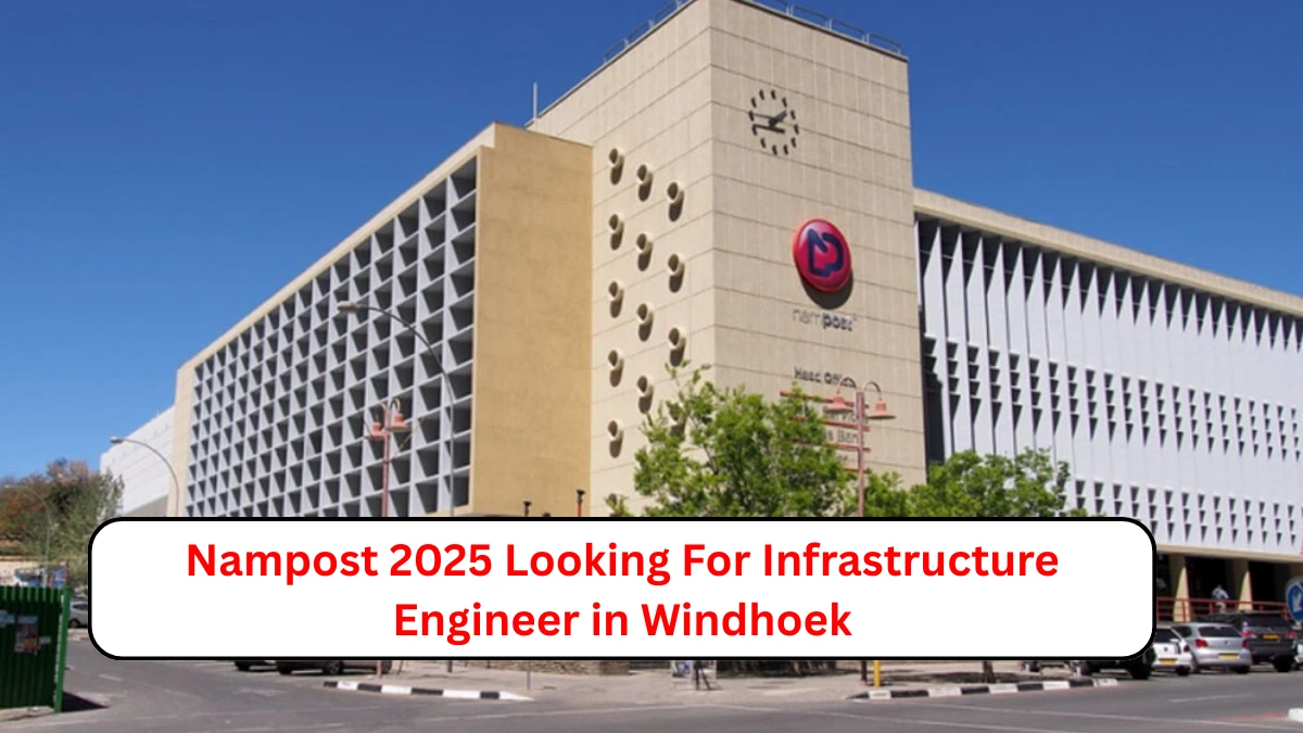 Nampost 2025 Looking For Infrastructure Engineer in Windhoek